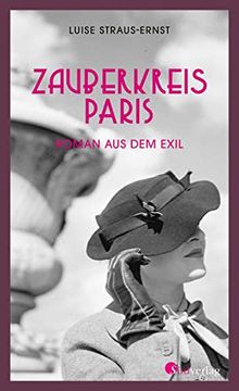 portada Zauberkreis Paris: Roman aus dem Exil (en Alemán)