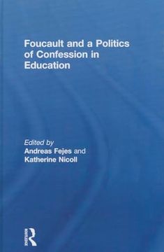 portada Foucault and a Politics of Confession in Education (en Inglés)