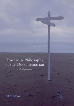 portada Toward a Philosophy of the Documentarian: A Prolegomenon (en Inglés)