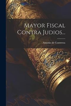 portada Mayor Fiscal Contra Judios. (in Spanish)