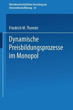portada Dynamische Preisbildungsprozesse Im Monopol (en Alemán)