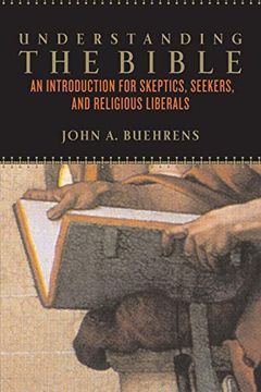 portada Understanding the Bible: An Introduction for Skeptics, Seekers, and Religious Liberals (en Inglés)