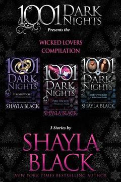 portada Wicked Lovers Compilation: 3 Stories by Shayla Black 