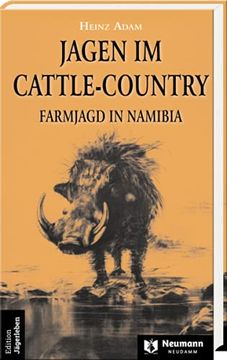 portada Jagen im Cattle-Country: Farmjagd in Namibia (en Alemán)
