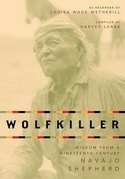 portada Wolfkiller Pod: Wisdom from a Nineteenth-Century Navajo Shephered (en Inglés)