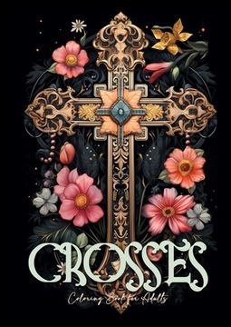 portada Crosses Coloring Book for Adults: Grayscale Crosses Coloring Book Christian Coloring Book for Adults Bible Coloring Book Adults