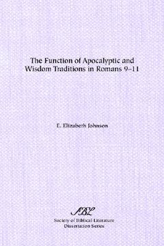 portada the function of apocalyptic and wisdom traditions in romans 9-11 (in English)