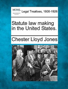 portada statute law making in the united states. (en Inglés)