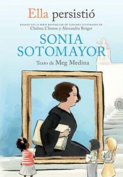 portada Ella Persistió Sonia Sotomayor / She Persisted: Sonia Sotomayor (in Spanish)