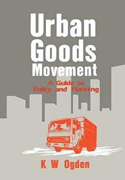 portada Urban Goods Movement: A Guide to Policy and Planning (en Inglés)