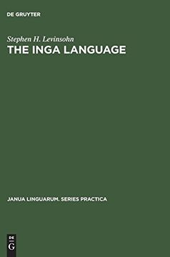 portada The Inga Language (Janua Linguarum. Series Practica) (en Inglés)