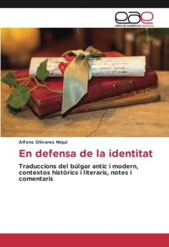 portada En Defensa de la Identitat: Traduccions del Búlgar Antic i Modern, Contextos Històrics i Literaris, Notes i Comentaris
