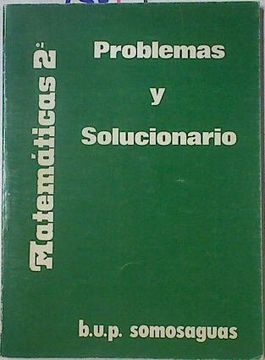 portada Matemáticas, 2 Bup. Problemas y Solucionario.