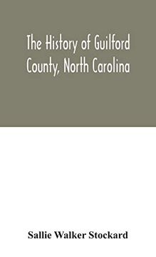 portada The History of Guilford County, North Carolina (in English)