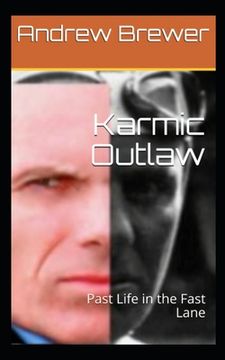portada Karmic Outlaw: Past Life in the Fast Lane (en Inglés)