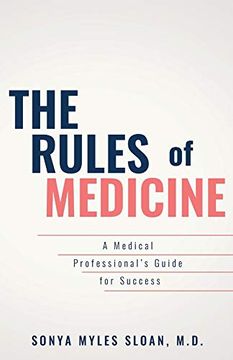 portada The Rules of Medicine: A Medical Professional's Guide for Success (en Inglés)