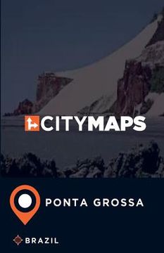 portada City Maps Ponta Grossa Brazil (in English)