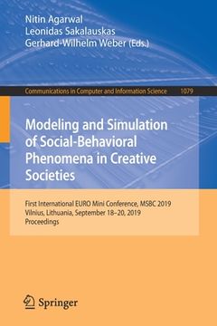 portada Modeling and Simulation of Social-Behavioral Phenomena in Creative Societies: First International Euro Mini Conference, Msbc 2019, Vilnius, Lithuania, (en Inglés)