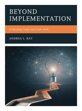 portada Beyond Implementation: A Planning Guide and Grade Book (en Inglés)