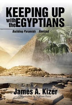 portada Keeping up with the Egyptians: Building Pyramids (en Inglés)