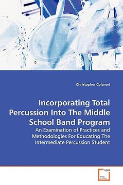 portada incorporating total percussion into the middle school band program (en Inglés)