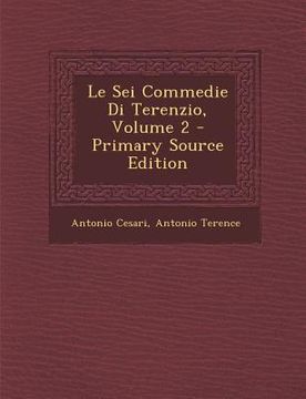 portada Le SEI Commedie Di Terenzio, Volume 2 (in Italian)