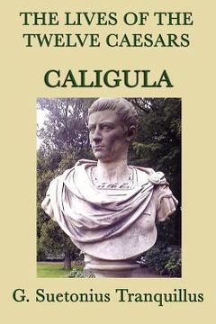 portada the lives of the twelve caesars -caligula- (en Inglés)