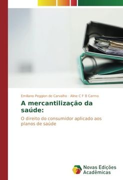 portada A mercantilização da saúde:: O direito do consumidor aplicado aos planos de saúde