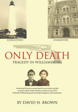 portada Only Death: Tragedy in Williamsburg (en Inglés)