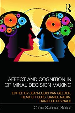 portada Affect and Cognition in Criminal Decision Making (Crime Science Series) (in English)