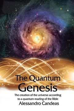 portada The Quantum Genesis: The creation of the universe according to a quantum reading of the Bible (en Inglés)