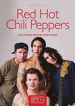 Libro red hot chili peppers,the stories behind every song De rob