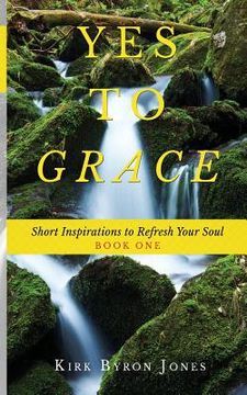 portada Yes to Grace: Short Inspirations to Refresh Your Soul