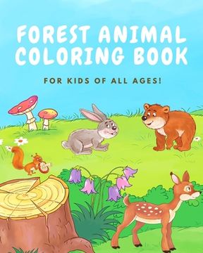 portada Forest Animal Coloring Book for Kids of All Ages (en Inglés)