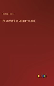 portada The Elements of Deductive Logic (in English)