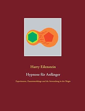 portada Hypnose für Anfänger: Experimente, Zusammenhänge und die Anwendung in der Magie (en Alemán)