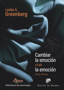 portada Cambiar la Emoción con la Emoción. Guía Clínica (in Spanish)