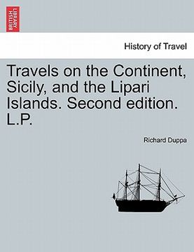 portada travels on the continent, sicily, and the lipari islands. second edition. l.p. (en Inglés)