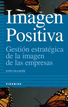 portada Imagen Positiva: Gestión Estratégica de la Imagen de las Empresas (Empresa y Gestión) (in Spanish)