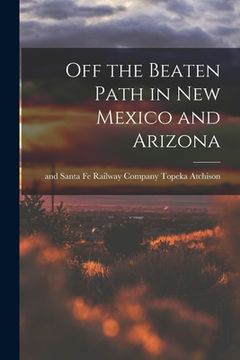 portada Off the Beaten Path in New Mexico and Arizona