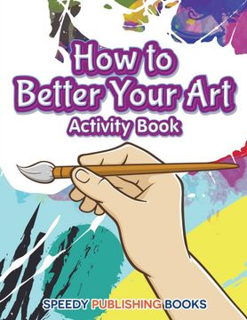 portada How to Better Your art Activity Book (en Inglés)