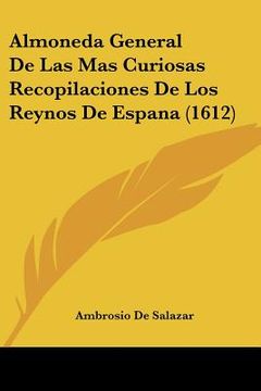 portada almoneda general de las mas curiosas recopilaciones de los reynos de espana (1612) (en Inglés)