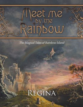 portada Meet me by the Rainbow: The Magical Tales of Rainbow Island (en Inglés)