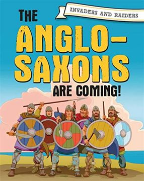 portada Invaders and Raiders: The Anglo-Saxons Are Coming! (in English)