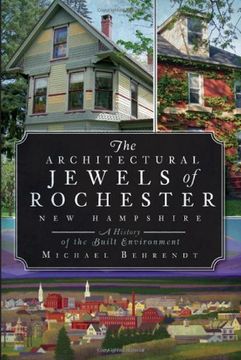 portada The Architectural Jewels of Rochester, new Hampshire: A History of the Built Environment (en Inglés)