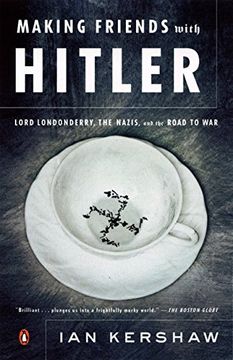 portada Making Friends With Hitler: Lord Londonderry, the Nazis, and the Road to war (en Inglés)