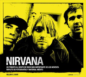 portada Nirvana un Tributo al Grupo de Rock mas Importante de los Noventa Repleto de Fotografias y
