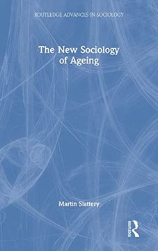 portada The new Sociology of Ageing (Routledge Advances in Sociology) (in English)