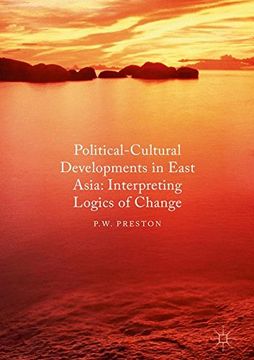 portada Political Cultural Developments in East Asia: Interpreting Logics of Change