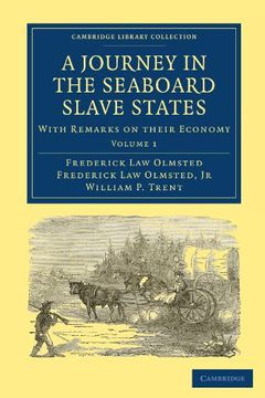 portada A Journey in the Seaboard Slave States 2 Volume Paperback Set: A Journey in the Seaboard Slave States: Volume 1 (Cambridge Library Collection - North American History) (en Inglés)